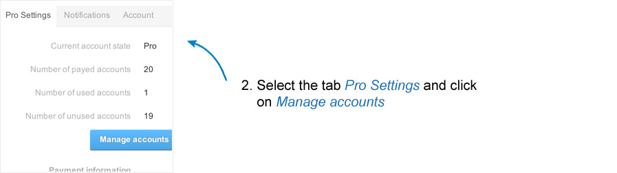 Select the tab 'Pro Settings' and click on 'Manage accounts'.